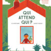 QUI ATTEND QUI ? Opalivres - Littérature jeunesse