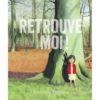 Retrouve-moi - Opalivres – Littérature jeunesse