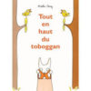 TOUT EN HAUT DU TOBOGGAN Opalivres - Littérature jeunesse