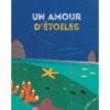 Un amour d'étoiles - Opalivres – Littérature jeunesse