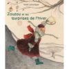 Zouzou et les surprises de l'hiver - Opalivres – Littérature jeunesse
