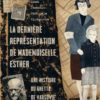 la derniere representation de Mademoiselle Esther - Opalivres - Littérature jeunesse