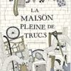 la maison pleine de trucs Opalivres - Littérature jeunesse