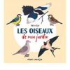 les oiseaux de mon jardin Opalivres - Littérature jeunesse