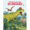 A la découverte des dinosaures - Opalivres – Littérature jeunesse