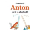 Anton est-il le plus fort ?