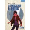 Ascenseur pour le futur - Opalivres – Littérature jeunesse
