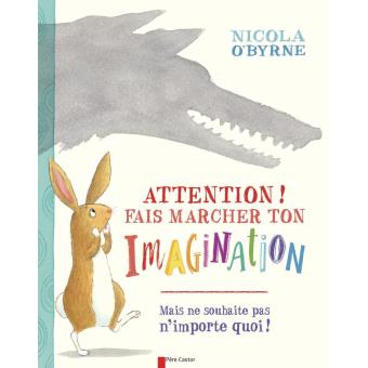 Attention ! Fais marcher ton imagination - Opalivres – Littérature jeunesse