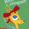 BELLE À CROQUER Opalivres - Littérature jeunesse