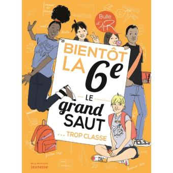 Bientôt la 6ème-le grand saut... ! - Opalivres – Littérature jeunesse