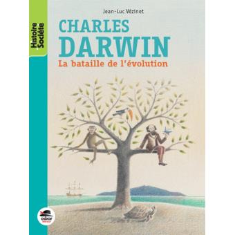 Charles Darwin - la bataille de l'évolution - Opalivres – Littérature jeunesse