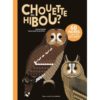 Chouette ou hibou ? - Opalivres – Littérature jeunesse