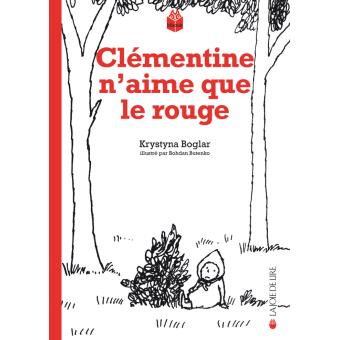 Clémentine n'aime que le rouge - Opalivres – Littérature jeunesse