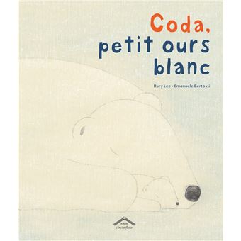 Coda petit ours blanc - Opalivres – Littérature jeunesse