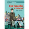 De Gaulle, le résistant - Opalivres – Littérature jeunesse