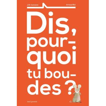 Dis, pourquoi tu boudes ? - Opalivres – Littérature jeunesse