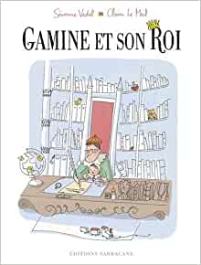 Gamine et son roi - Opalivres – Littérature jeunesse