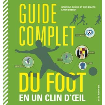 Guide complet du foot en un clin d'oeil - Opalivres – Littérature jeunesse