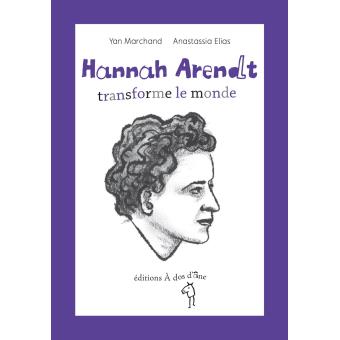 Hannah Arendt transforme le monde - Opalivres – Littérature jeunesse