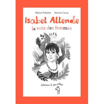 Isabel Allende-la voix des femmes - Opalivres – Littérature jeunesse