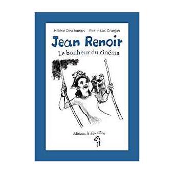 Jean Renoir, le bonheur au cinéma - Opalivres – Littérature jeunesse