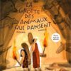 LA GROTTE DES ANIMAUX QUI DANSENT Opalivres - Littérature jeunesse