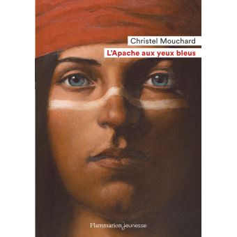 L'Apache aux yeux bleus - Opalivres – Littérature jeunesse
