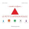 LE PETIT CHAPERON ROUGE Opalivres - Littérature jeunesse