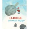 La roche qui voulait voyager - Opalivres – Littérature jeunesse