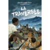 La traversée - Opalivres – Littérature jeunesse