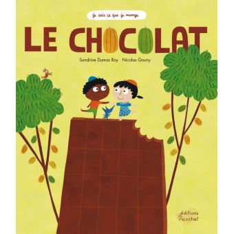 Le chocolat - Opalivres – Littérature jeunesse