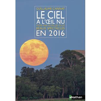 Le ciel à l’œil nu en 2016 - Opalivres – Littérature jeunesse