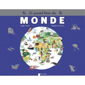 Le grand livre du monde - Opalivres – Littérature jeunesse