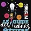 Le guide des idées de métiers - Opalivres – Littérature jeunesse