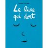 Le livre qui dort - Opalivres – Littérature jeunesse