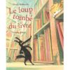Le loup tombé du livre - Opalivres – Littérature jeunesse