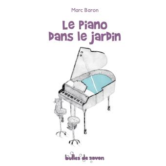 Le piano dans le jardin - Opalivres – Littérature jeunesse