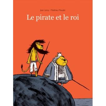 Le pirate et le roi - Opalivres – Littérature jeunesse