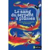 Le sang du serpent à plumes - Opalivres – Littérature jeunesse