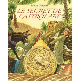 Le secret de l'astrolabe - Opalivres – Littérature jeunesse