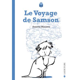 Le voyage de Samson - Opalivres – Littérature jeunesse