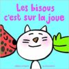 Les bisous c'est sur la joue Opalivres - Littérature jeunesse