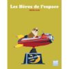 Les héros de l'espace - Opalivres – Littérature jeunesse