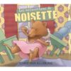 Les mésaventures de Noisette - Opalivres – Littérature jeunesse