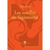 Les oreilles de Sigismond - Opalivres – Littérature jeunesse