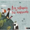 Les réfugiés et les migrants - Opalivres – Littérature jeunesse