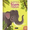 L'histoire vraie de Siam l'éléphant - Opalivres – Littérature jeunesse