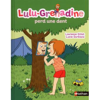 Lulu-Grenadine perd une dent - Opalivres – Littérature jeunesse