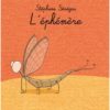 L'éphémère - Opalivres – Littérature jeunesse
