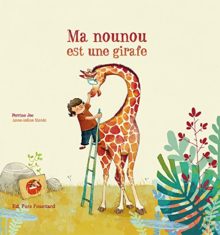 MA NOUNOU EST UNE GIRAFE Opalivres - Littérature jeunesse